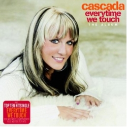 Cascada - Everytime We Touch